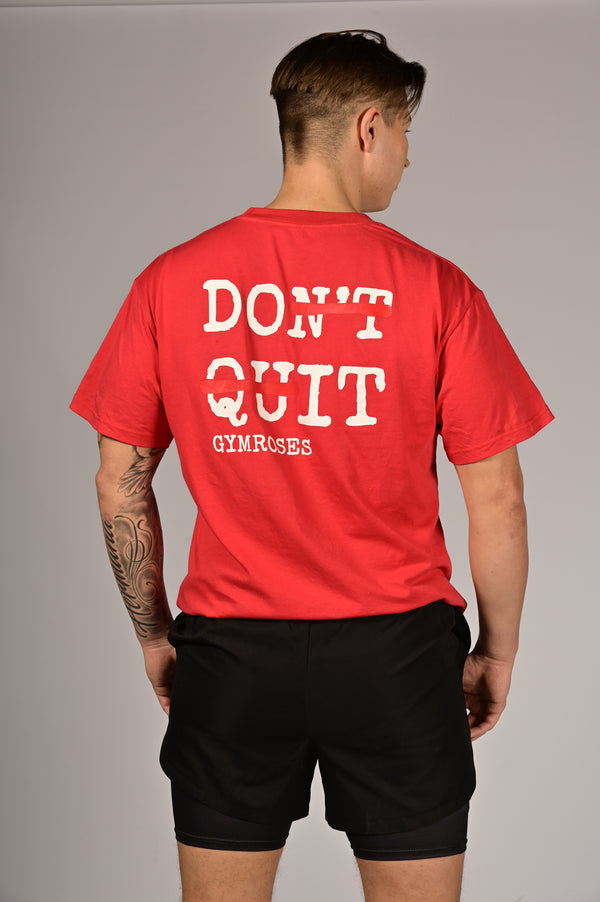 Candy red T-shirt Don't Quit (Pre-Order)